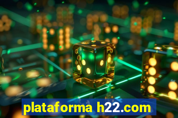 plataforma h22.com